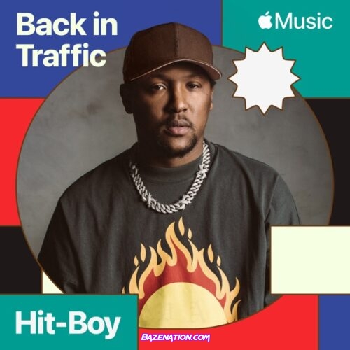 Hit-Boy - Back in Traffic Mp3 Download