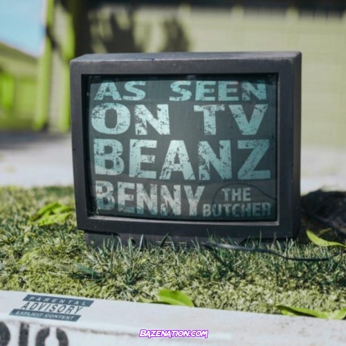 Beanz - As Seen On TV (feat. Benny The Butcher) Mp3 Download