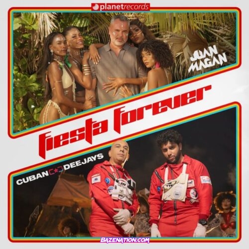 Cuban Deejays - Fiesta Forever (Produced By Cuban Deejays) Ft. Juan Magan