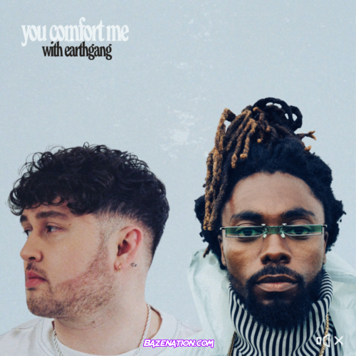 EARTHGANG & James Vickery – You Comfort Me Mp3 Download