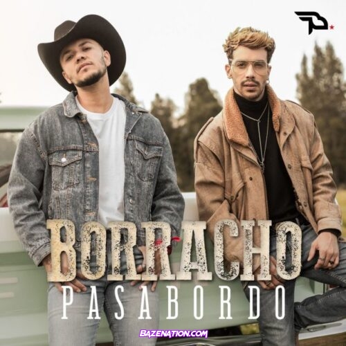 Pasabordo – Borracho Mp3 Download