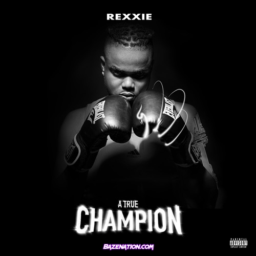 Rexxie - Champion (feat. T-Classic & Blanche Bailly) Mp3 Download
