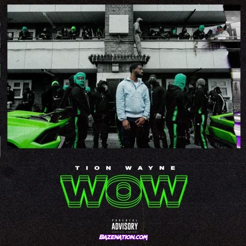 Tion Wayne – Wow Mp3 Download