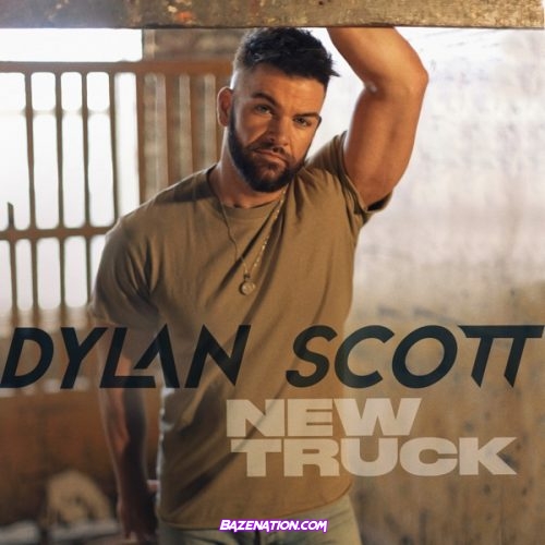 Dylan Scott – New Truck Mp3 Download