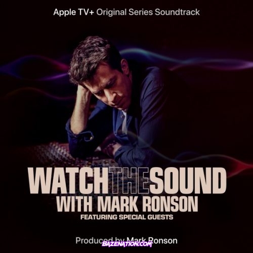 Mark Ronson – Watch the Sound With Mark Ronson (Apple TV+ Original Series Soundtrack) Download Album Zip