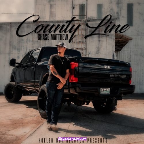 Chase Matthew – County Line Download Album Zip