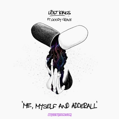 Lost Kings – Me Myself & Adderall (feat. Goody Grace) Mp3 Download