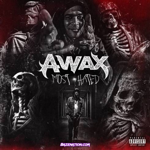 A-Wax – Most Hated Download Album Zip