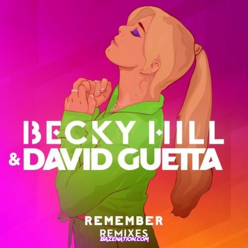 Becky Hill & David Guetta – Remember (Dubdogz Remix) feat. Dubdogz Mp3 Download
