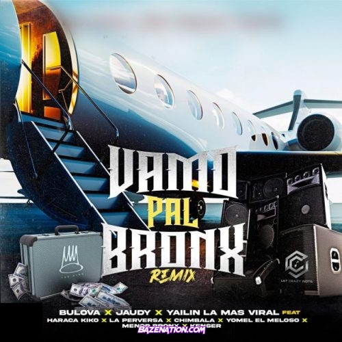 Bulova, Jaudy, Yailin la Mas Viral – Vamo Pal Bronx (Remix) Mp3 Download