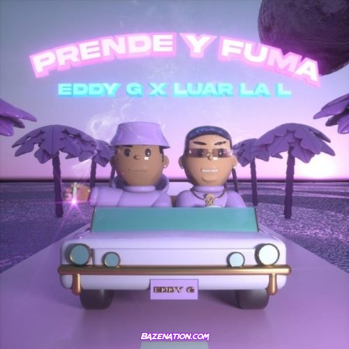 Eddy G & Luar La L – Prende Y Fuma Mp3 Download