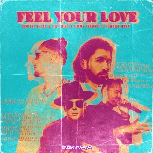 Dimitri Vegas & Like Mike, Timmy Trumpet & Edward Maya – Feel Your Love Mp3 Download