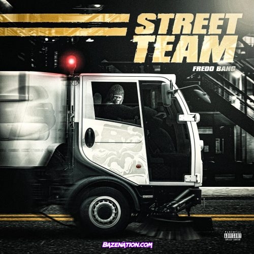 Fredo Bang - Street Team Mp3 Download