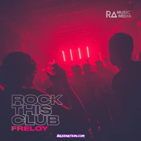 Freloy – Rock This Club Mp3 Download