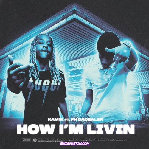 Kam1k - How I'm Livin (feat. FN DaDealer) Mp3 Download