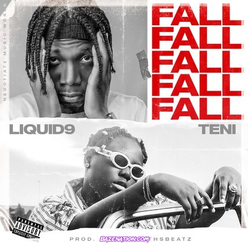 Liquid9 – Fall (feat. Teni) Mp3 Download