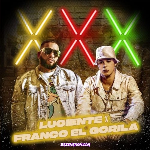 Luciente & Franco “El Gorilla” – Xxx Mp3 Download
