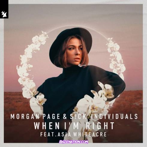 Morgan Page & Sick Individuals – When I'm Right (Extended Mix) feat. Asia Whiteacre Mp3 Download