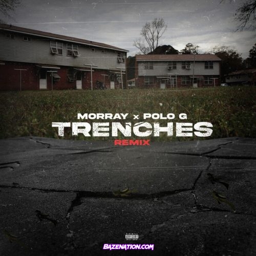 Morray, Polo G - Trenches (Remix) Mp3 Download