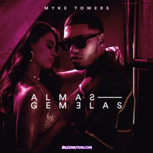 Myke Towers – ALMAS GEMELAS Mp3 Download