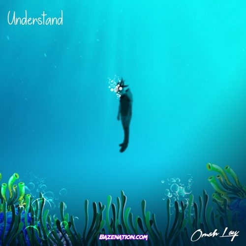Omah Lay – Understand MP3 Download