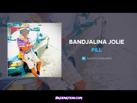 Pill - Bandjalina Jolie Mp3 Download