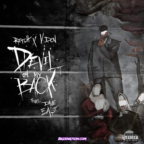 RetcH & V Don - Devil On My Back (feat. Dave East) Mp3 Download