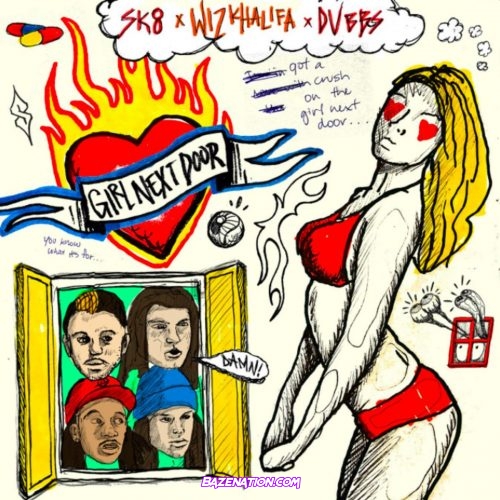 SK8 - Girl Next Door (feat. Wiz Khalifa, DVBBS) Mp3 Download