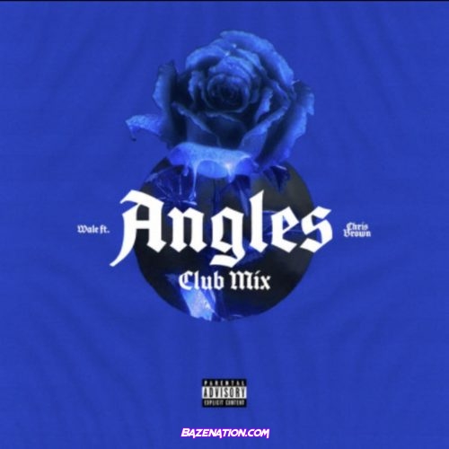 Wale - Angles [Club Mix] (feat. Chris Brown) Mp3 Download