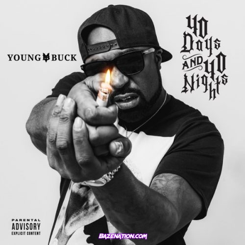 Young Buck - 40 Days and 40 Nights Mp3 Download