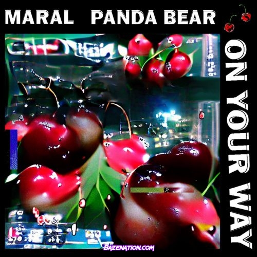 Maral – On Your Way (Feat. Panda Bear) Mp3 Download