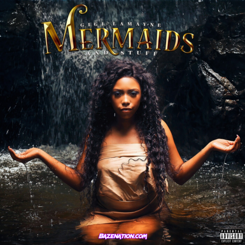 Gigi Lamayne – Mermaids And Stuff (Intro) Mp3 Download