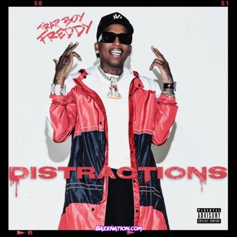 Trapboy Freddy - Distractions Download Album Zip