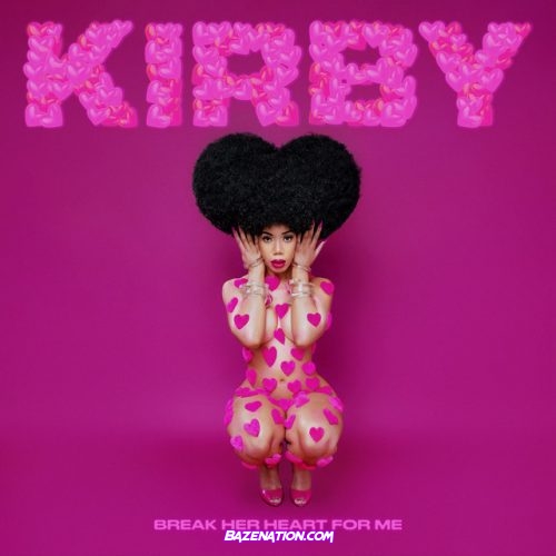 KIRBY – Break Her Heart For Me Mp3 Download