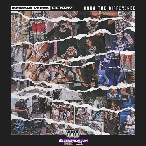 Icewear Vezzo & Lil Baby – Know The Difference Mp3 Download