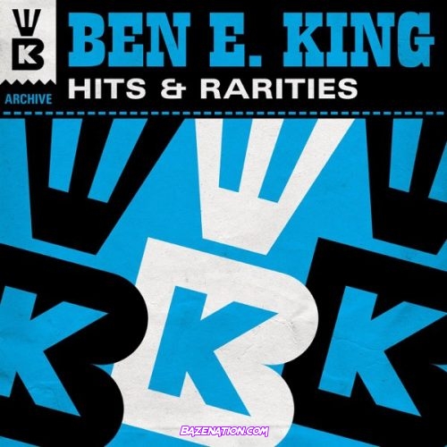 Ben E. King – Hits & Rarities Download Album Zip
