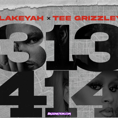 Lakeyah - 313-414 (feat. Tee Grizzley) Mp3 Download