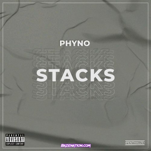 Phyno - Stacks Mp3 Download