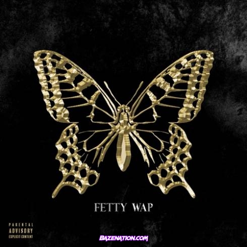 Fetty Wap - The Butterfly Effect Download Album Zip