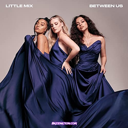 Little Mix – Between Us Mp3 Download