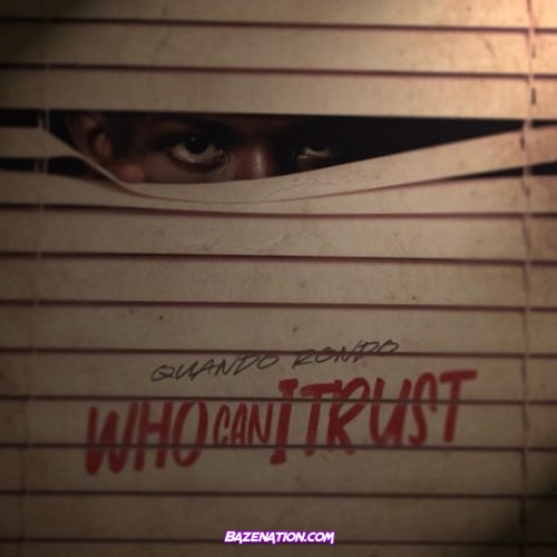 Quando Rondo - Who Can I Trust MP3 Download