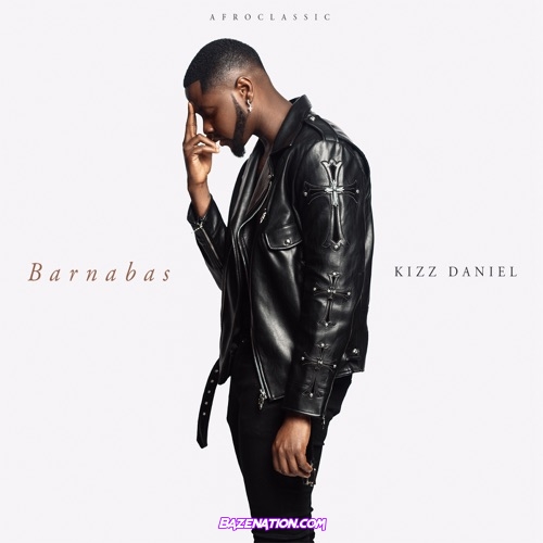 Kizz Daniel - Eh God (Barnabas) Mp3 Download