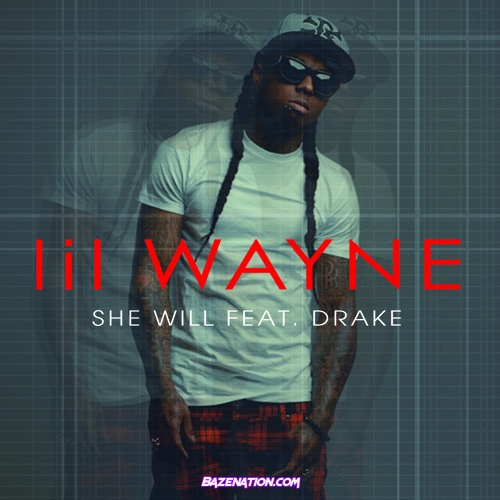 Lil Wayne - She Will (ft. Drake) Mp3 Download