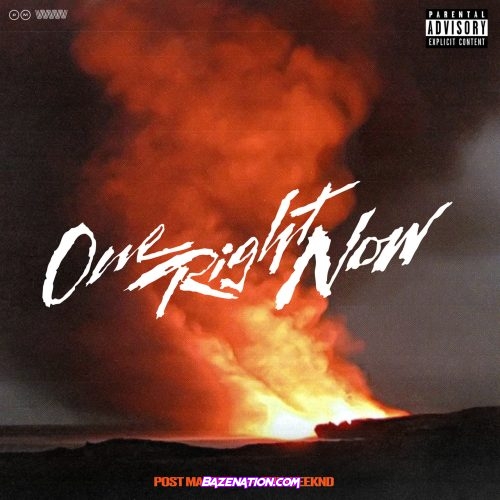 Post Malone & The Weeknd - One Right Now Mp3 Download