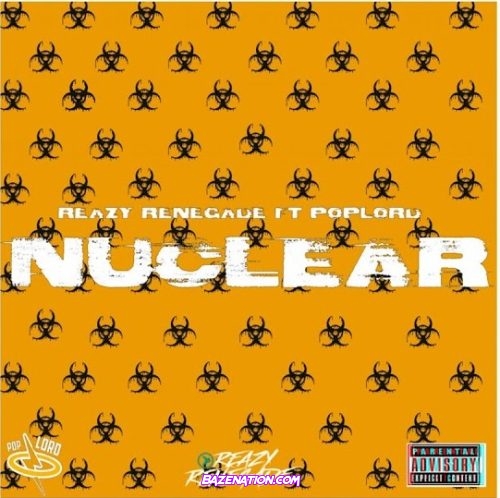 Reazy Renegade & PopLord - Nuclear MP3 Download