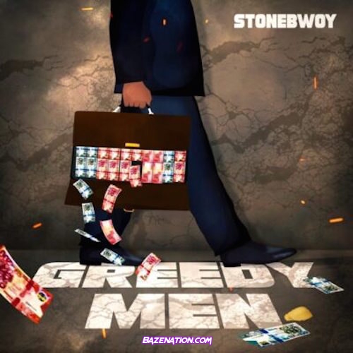 Stonebwoy – Greedy Men Mp3 Download