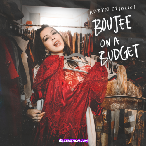 Robyn Ottolini – Boujee On A Budget