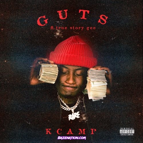 K Camp - Guts (ft. True Story Gee) Mp3 Download