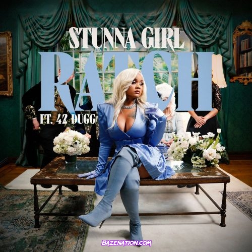 Stunna Girl & 42 Dugg - Ratch Mp3 Download