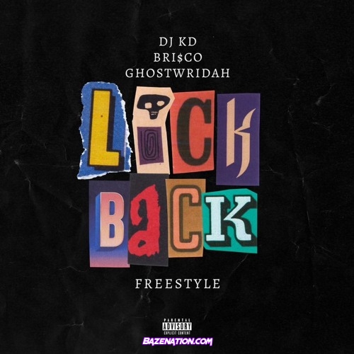 GhostWridah, Brisco & DJ KD - Lick Back (Freestyle) Mp3 Download